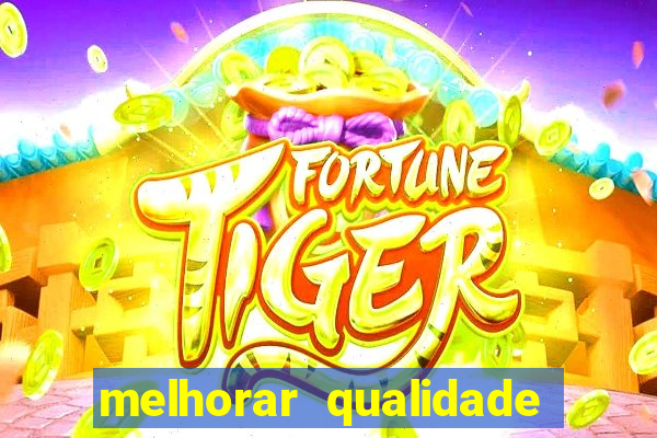 melhorar qualidade da foto online